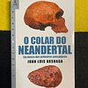 Juan Luis Arsuaga - O Colar do Neandertal 