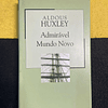 Aldous Huxley - Admirável Mundo Novo 