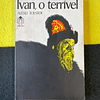 Alexei Tolstoi - Ivan, o terrível. LIVRO DE BOLSO