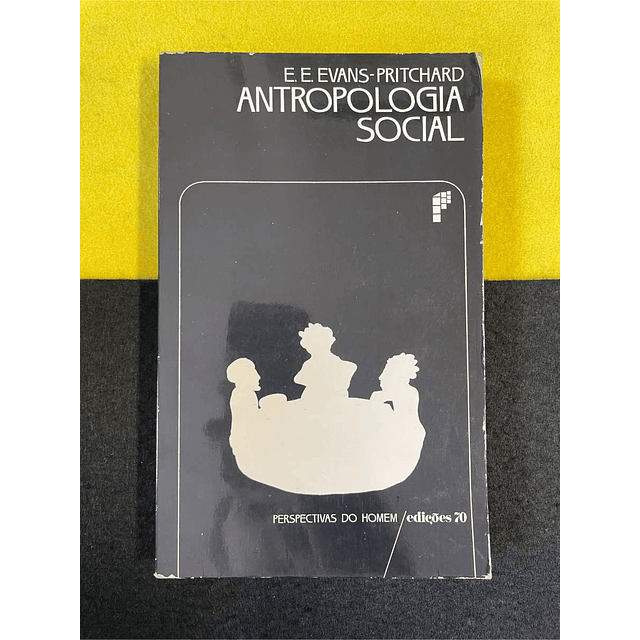 E. E. Evans-Pritchard - Antropologia social. Volume 3