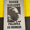 Roger Garaudy - Palavra de homem
