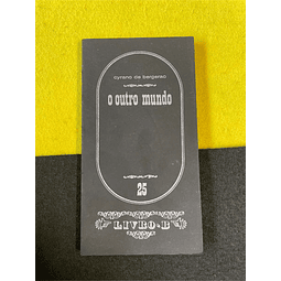 Cyrano de Bergerac - O outro mundo. Volume 25. LIVRO DE BOLSO