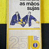 Jean-Paul Sartre - As mãos sujas. Volume 25. LIVRO DE BOLSO