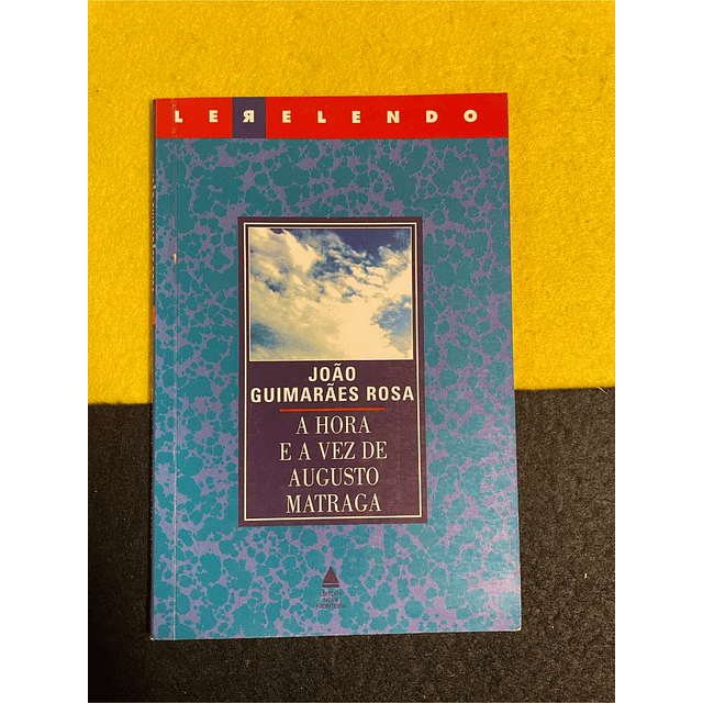 João Guimarães Rosa - A hora e a vez de Augusto Matraga. LIVRO DE BOLSO