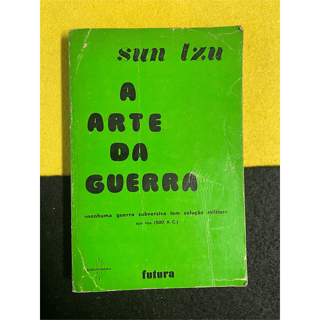 Sun Tzu - A arte da guerra