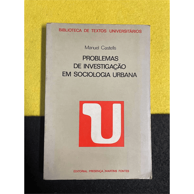 Manuel Castells - Problemas de investigação em sociologia urbana. Volume 12