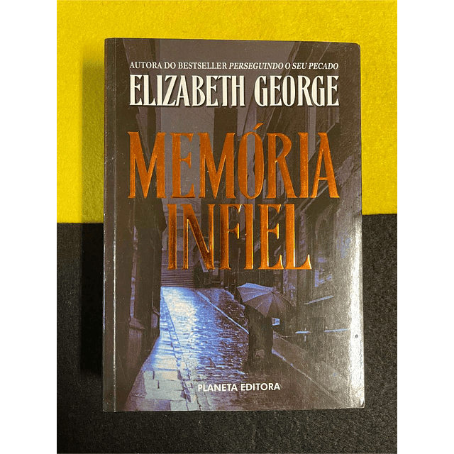 Elizabeth George - Memória infiel