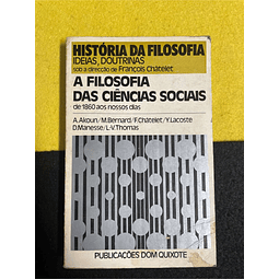 François Châtelet - A filosofia das ciências sociais de 1860 aos nossos dias. Volume 7