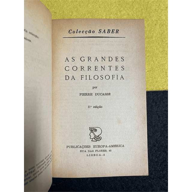 Pierre Ducassé - As grandes correntes da filosofia. LIVRO DE BOLSO