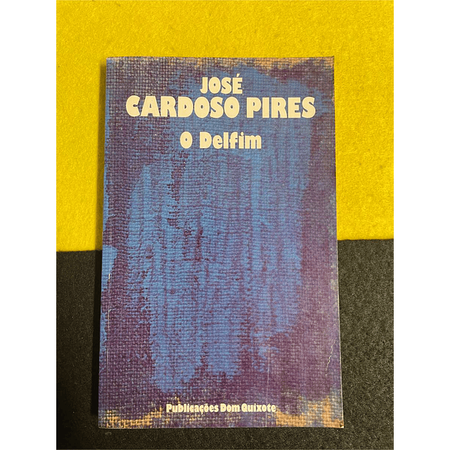 José Cardoso Pires - O delfim