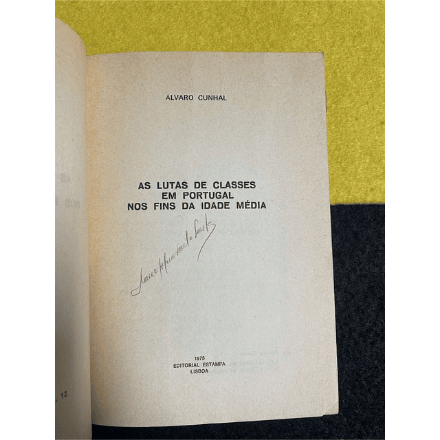 Álvaro Cunhal - As lutas de classes em Portugal nos fins da Idade Média