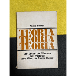 Álvaro Cunhal - As lutas de classes em Portugal nos fins da Idade Média