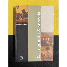 Gilberto Freyre - Casa-grande & Senzala