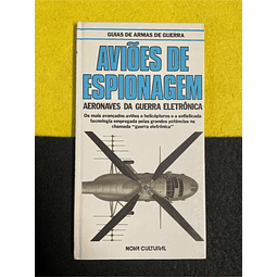Guias de armas de guerra - Aviões de espionagem: Aeronaves da guerra eletrônica
