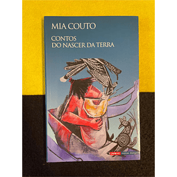 Mia Couto - Contos do nascer da terra