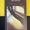 Don Delillo - Cão em fuga
