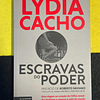 Lydia Cacho - Escravas do poder: Uma viagem ao coração do tráfico sexual das mulheres e crianças à volta do mundo