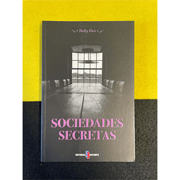 Shelley Klein - Sociedades secretas 