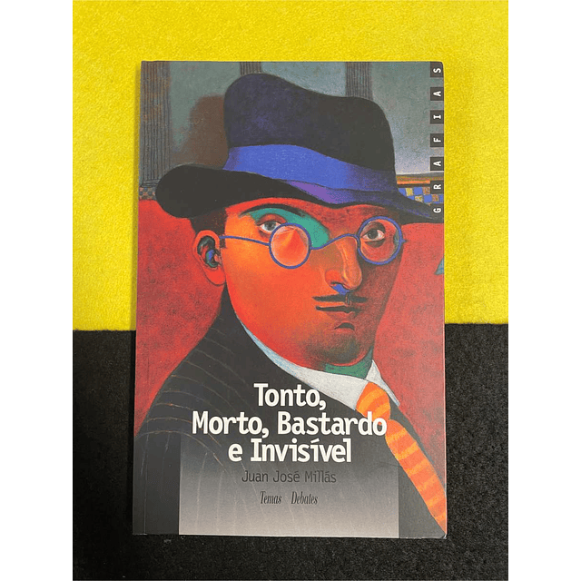 Juan José Millás - Tonto, morto, bastardo e invisível