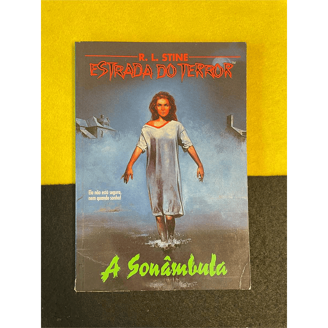R. L. Stine - Estrada do terror: A sonâmbula. Volume 1