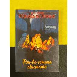 R. L. Stine - Estrada do terror: Fim-de-semana alucinante. Volume 2