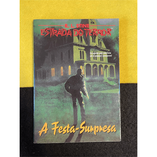 R. L. Stine - Estrada do terror: A festa-surpresa. Volume 6