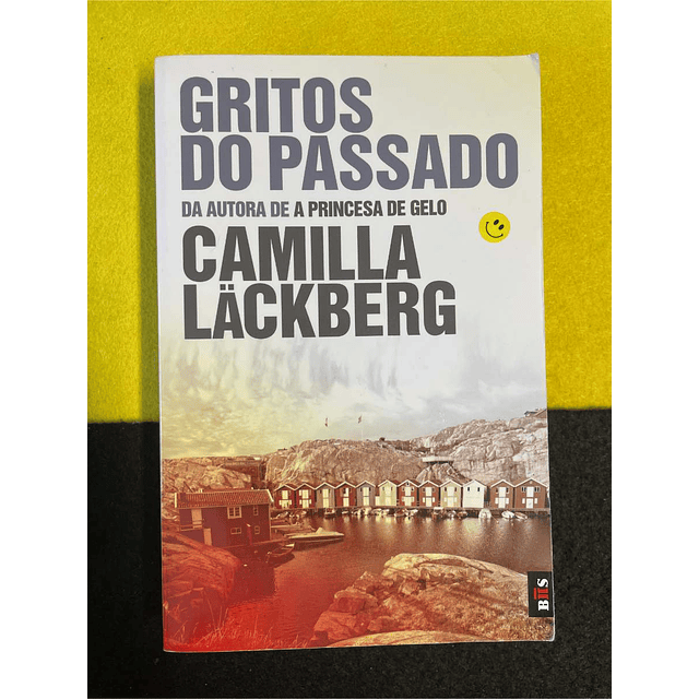 Camila Lackberg - Gritos do passado. LIVRO DE BOLSO