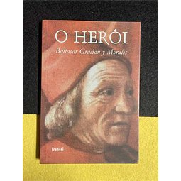 Baltasar Gracián y Morales - O herói