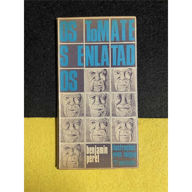 Benjamin Péret - Os tomates enlatados