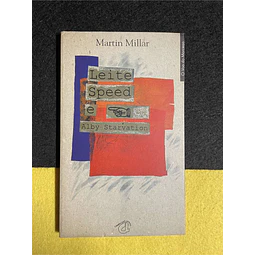 Martin Millar - Leite speed e Alby Starvation