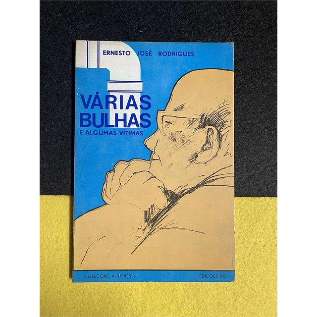 Ernesto José Rodrigues - Várias bulhas e algumas vítimas