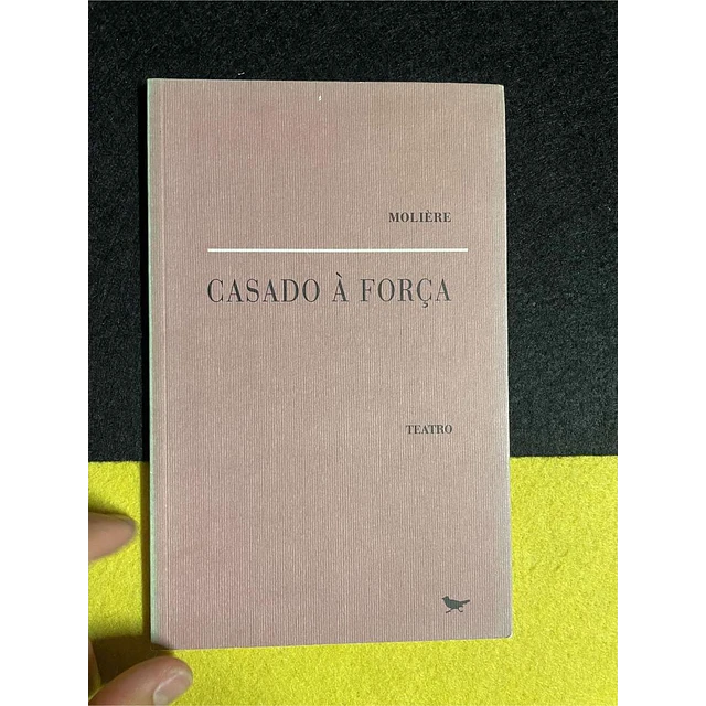 Molière - Casado à força