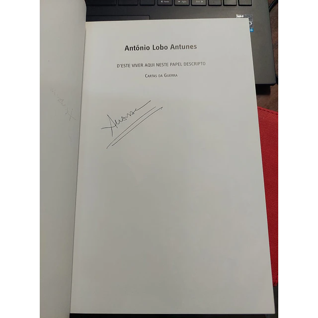 António Lobo Antunes - D' este viver aqui neste papel descripto: Cartas da guerra