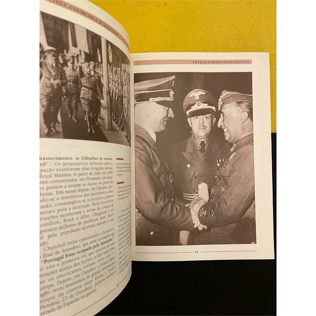 José Freire Antunes - Roosevelt, Churchill e Salazar: A luta pelos Açores 1941-1945