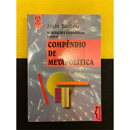 Alain Badiou - Meditações filosóficas: Compêndio de metapolítica. Volume III. Nº56