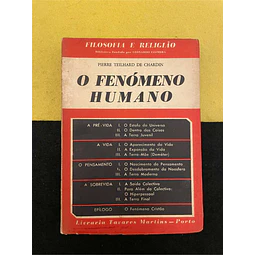 Pierre Teilhard de Chardin - O fenómeno humano