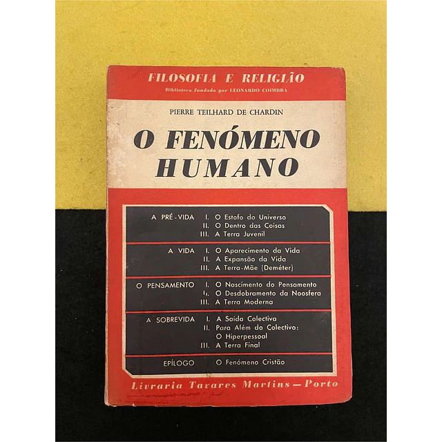 Pierre Teilhard de Chardin - O fenómeno humano
