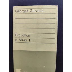 Georges Gurvitch - Proudhon e Marx. Volume I. LIVRO DE BOLSO