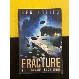 Ken Lozito - Fracture: First colony. Book Height