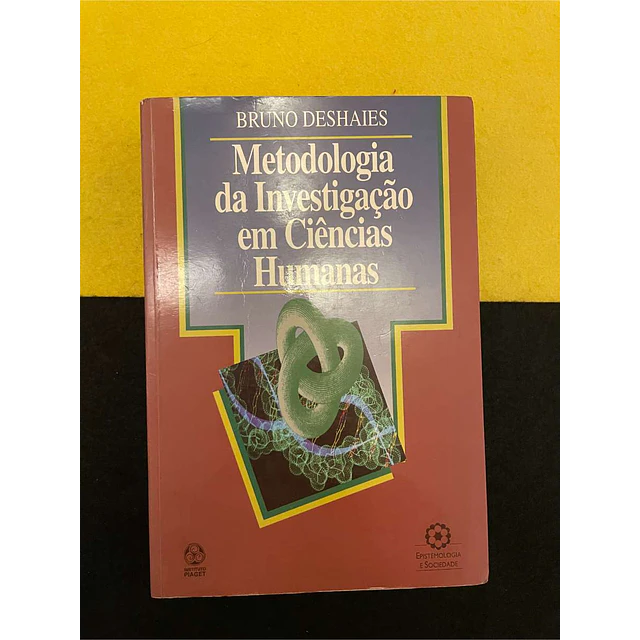 Bruno Deshaies - Metodologia da investigação em ciências humanas