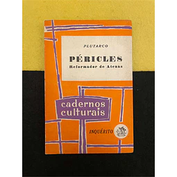 Plutarco - Péricles: Reformador de Atenas. Cadernos culturais nº 3