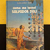 Salvador Dali - Como me tornei Salvador Dali