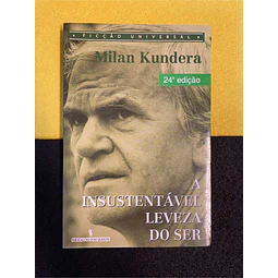 Milan Kundera - A insustentável leveza do ser. Volume 3