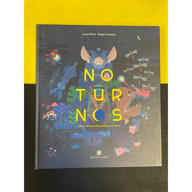 Lucas Riera - Noturnos: A terra e as suas criaturas quando não há luz