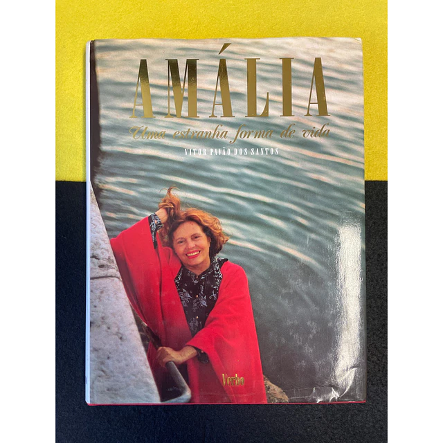 Vitor Pavão dos Santos - Amália: Uma Estranha Forma de Vida