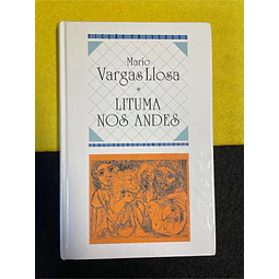 Mario Vargas Llosa - Lituma nos andes
