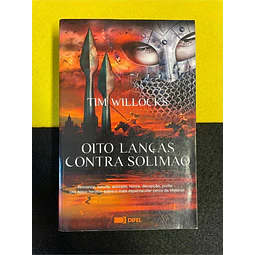 Tim Willocks - Oito lanças contra Solimão