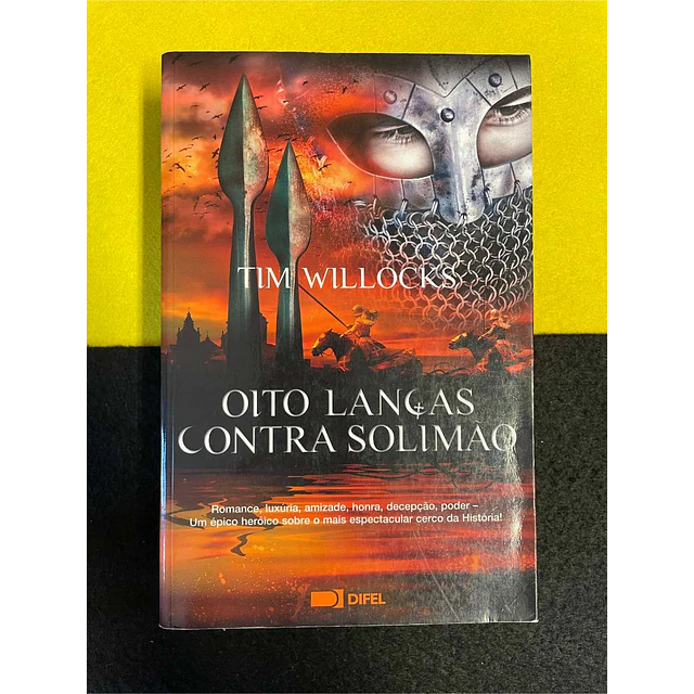 Tim Willocks - Oito lanças contra Solimão
