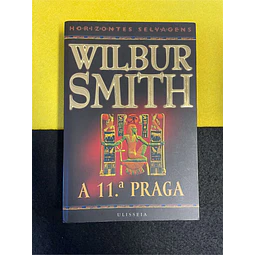 Wilbur Smith - A 11.ª Praga