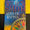 Wilbur Smith - Aves de rapina